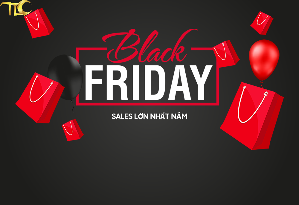 Black Friday – Sale bão lớn nhất năm của TLC Trading